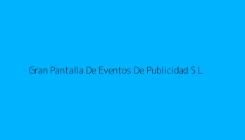 Gran Pantalla De Eventos De Publicidad S L